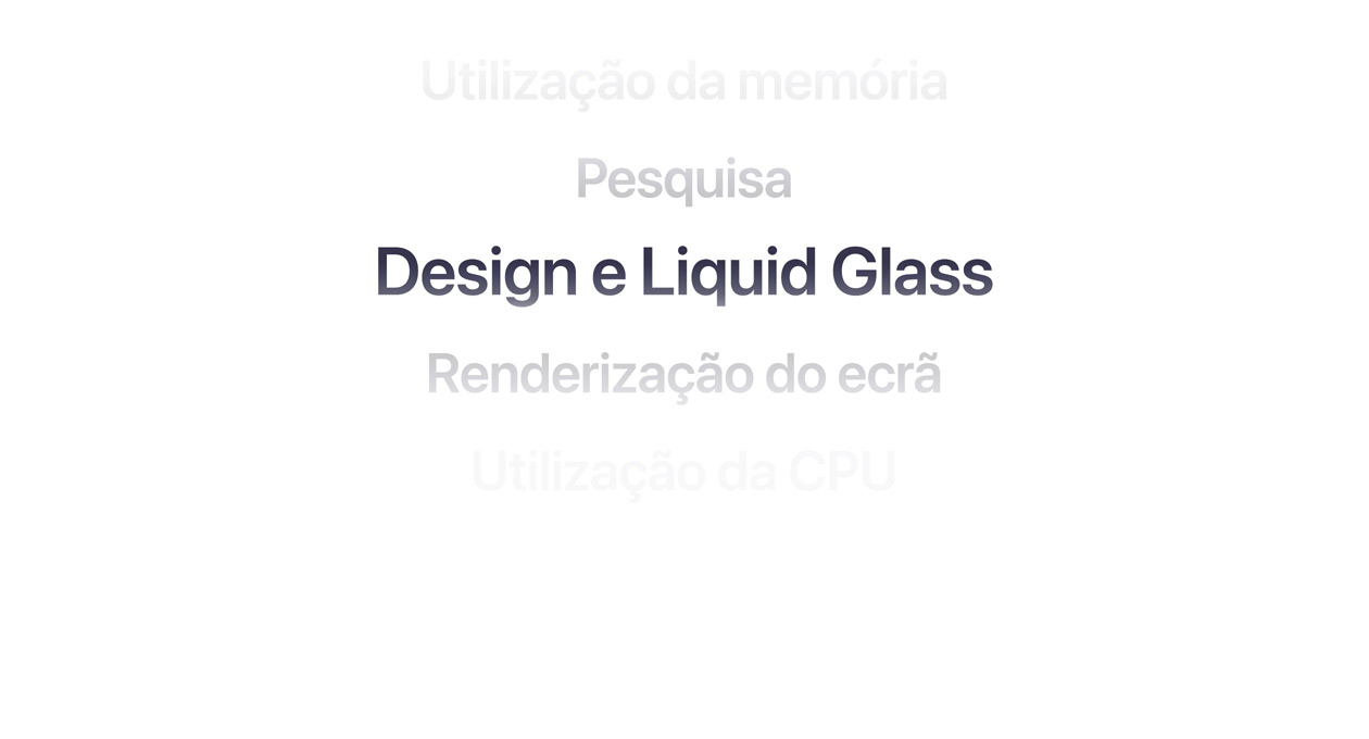 Texto a destacar várias melhorias no SO, incluindo utiliza??o da memória, pesquisa, design e Liquid Glass, renderiza??o do ecr? e utiliza??o da CPU