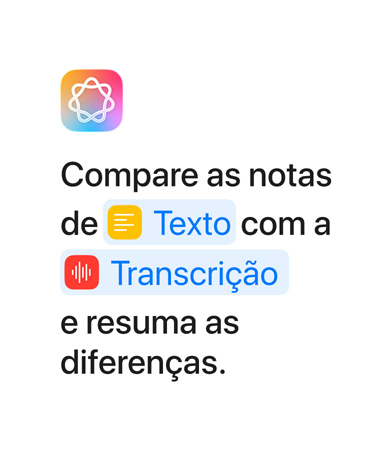 Exemplo no app Atalhos com a mensagem Compare as notas de Texto com a Transcri??o e fa?a um resumo, com as palavras 'Texto' e 'Transcri??o' destacadas em azul